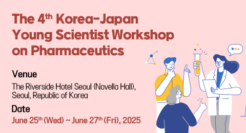 The 4th Korea-Japan Young Scientists Workshop on Pharmaceutics
